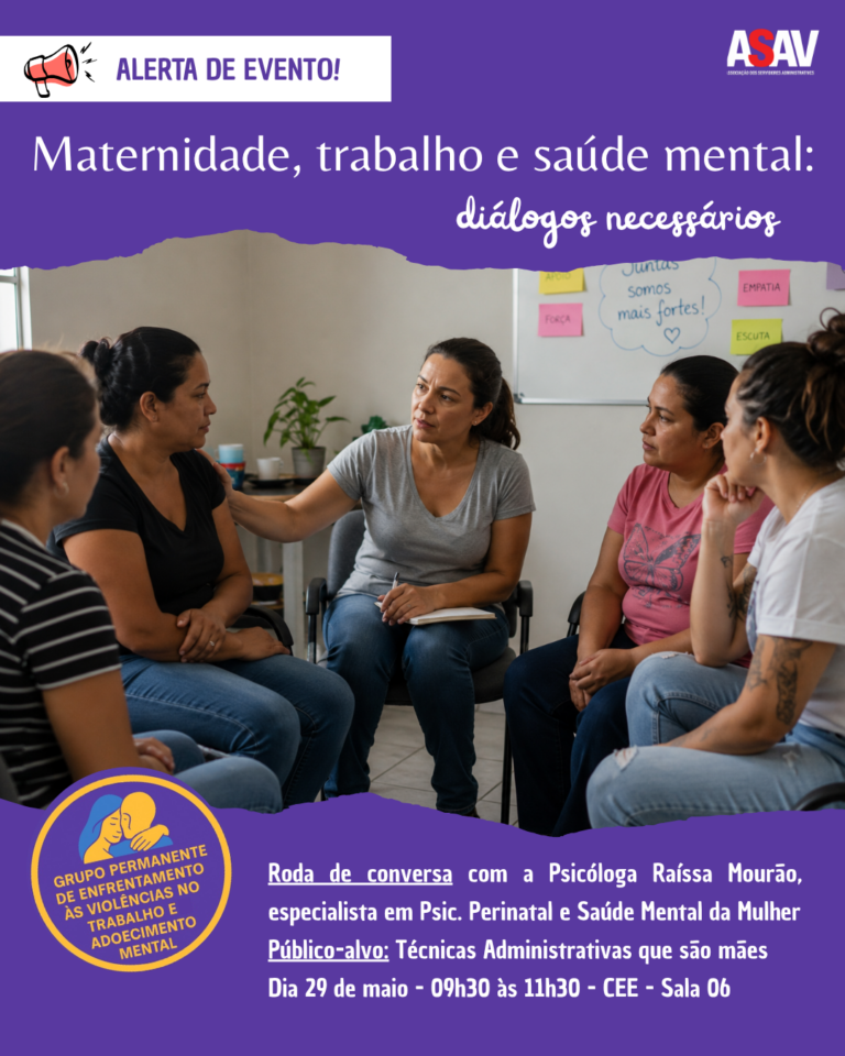 5 mulheres sentadas em círculo em uma sala. Uma delas está com a mão esquerda sobre o ombro de outra mulher e fala com ela. Na parte de cima da foto, faixa roxa com o texto: ""maternidade, trabalho e saúde mental: diálogos necessários". Na parte de baixo, outra faixa roxa, com o texto: "roda de conversa com a psicologa Raíssa Mourão, especialista em Psicologia Perinatal e Saúde Mental da Mulher. Público-alvo: técnicas administrativas que são mães".