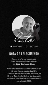 Sobre fundo preto, foto de José Carlos em preto e branco, com o desenho de um laço preto à sua direita e a palavra "luto". José Carlos era um homem idoso, forte, branco, cabelos grisalhos, ligeiramente calvo, olhos castanhos e lábios finos. Ele olha para nós com um leve sorriso. Texto do card: Nota de falecimento: É com profundo pesar que comunicamos o falecimento de José Carlos da Silva, nascido em 26/10/1950 e falecido em 27/07/2026. O velório será realizado no memorial Grupo Zelo a partir das 19h. O sepultamento ocorrerá amanha, às 10h, no cemitério Colina da Saudade. Ambas as cerimônias serão realizadas em Viçosa (MG). 